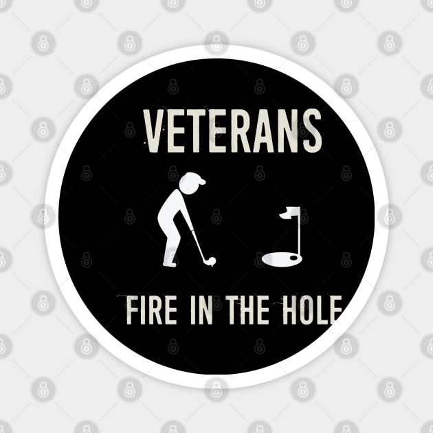 VETERANS FIRE IN THE HOLE Magnet by Artistry Vibes